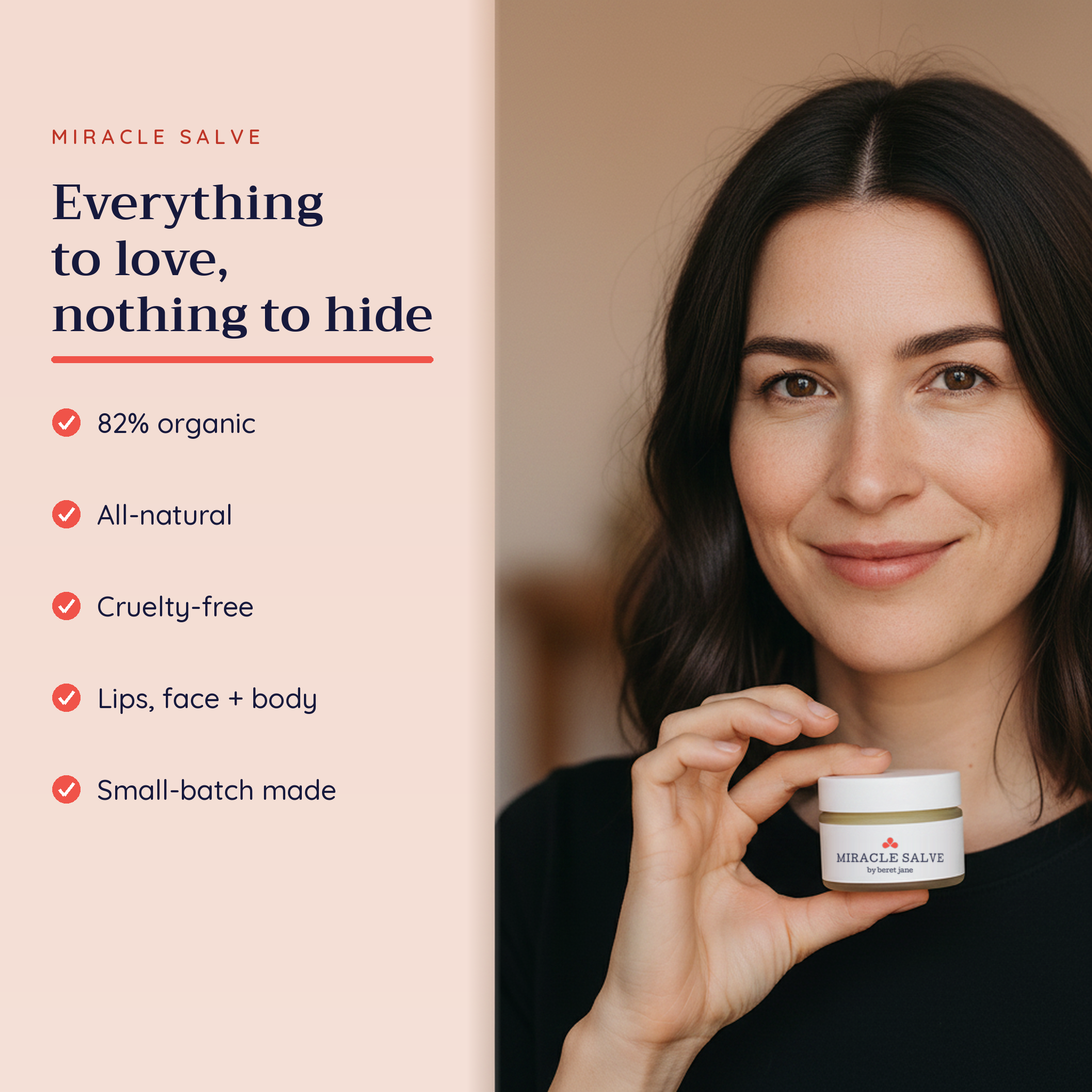 Miracle Salve: everything to love, nothing to hide - 82% organic, all-natural, cruelty-free, for lips, face and body, small-batch made